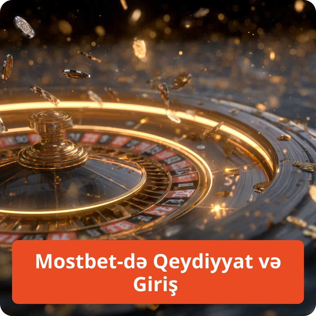 Mostbet-də Qeydiyyat və Giriş
